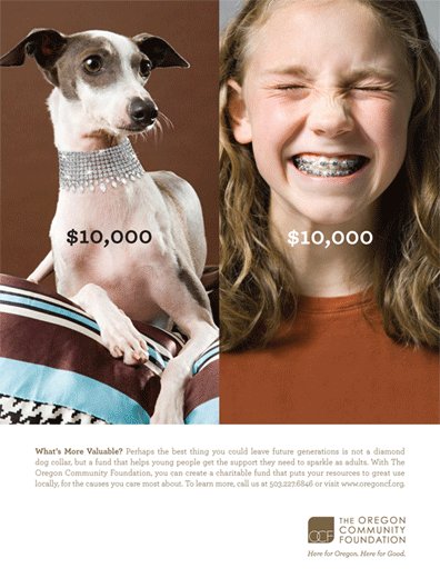 This ad campaign for The Oregon Community Foundation challenges affluent individuals to consider using their money to benefit those less fortunate instead of on more frivolous things. See the rest of the campaign 